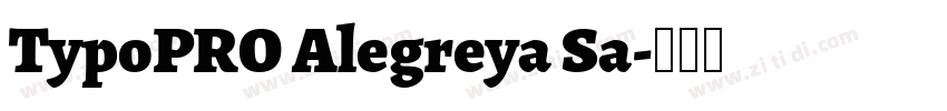 TypoPRO Alegreya Sa字体转换 TypoPRO Alegreya Sa字体转换